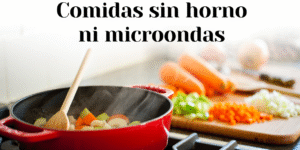 Comidas sin horno ni microondas