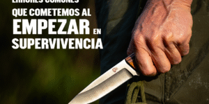 Errores Comunes que Cometemos al Empezar en Supervivencia