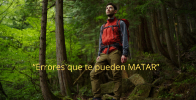 Errores que te pueden costar la vida en la naturaleza 6 Errores que te pueden costar la vida en la naturaleza