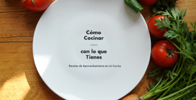 Cómo Cocinar con lo que Tienes: Recetas de Aprovechamiento en mi Cocina 11 Como Cocinar con lo que Tienes Recetas de Aprovechamiento en mi Cocina